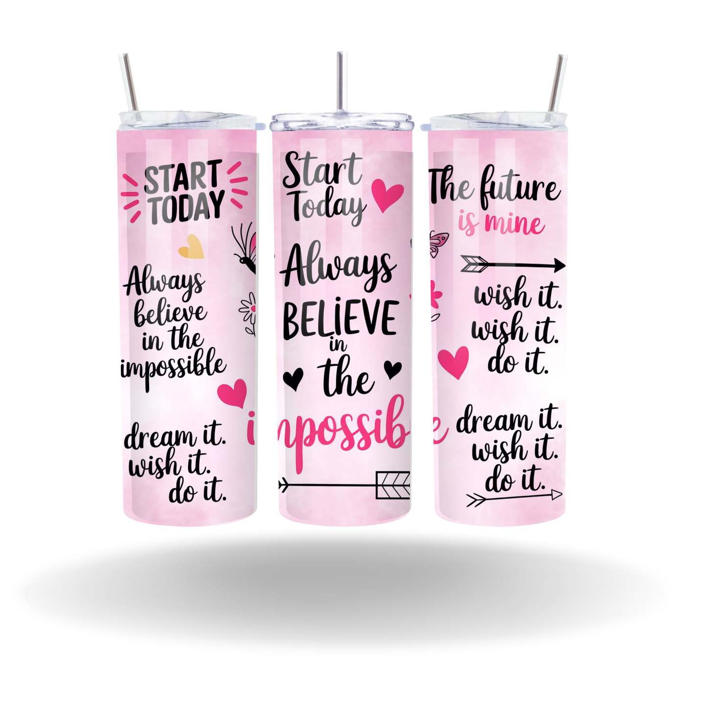 Always Believe Tumbler