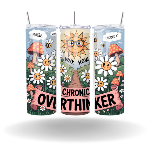 Chronic Overthinker Tumbler